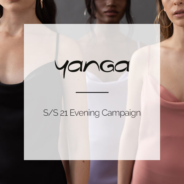 YANGA | EVENING CAMPAIGN